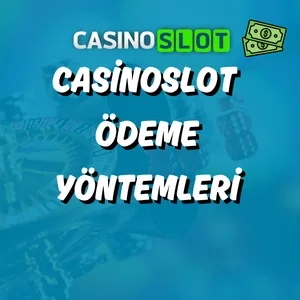Casinoslot Ödeme Yöntemleri